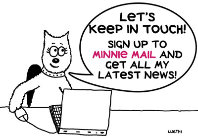 minnie-mail-400 Let's keep in touch! Sign up to Minnie Mail and get all my latest news!